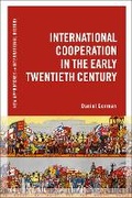 Cover: International Cooperation in the Early Twentieth Century - Bloomsbury Academic