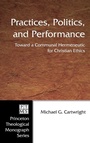 Cover: Practices, Politics, and Performance - Wipf & Stock Publishers