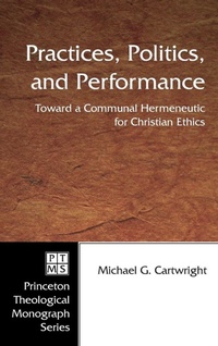 Enlarge image Cover: Practices, Politics, and Performance - Wipf & Stock Publishers