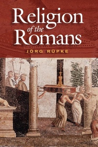 Abbildung von: The Religion of the Romans - Polity Press