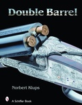 Cover: Double Barrel - Schiffer Publishing Ltd
