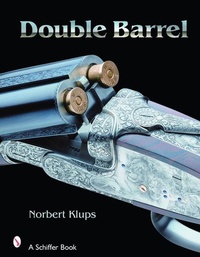 Enlarge image Cover: Double Barrel - Schiffer Publishing Ltd