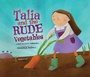 Cover: Talia and the Rude Vegetables - Kar-Ben Publishing