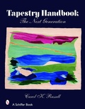 Cover: Tapestry Handbook - Schiffer Publishing Ltd