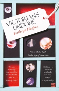 Enlarge image Cover: Victorians Undone - Fourth Estate Ltd