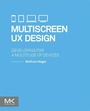 Cover: Multiscreen UX Design - Morgan Kaufmann