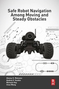 Cover: Safe Robot Navigation Among Moving and Steady Obstacles - Butterworth-Heinemann