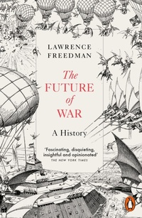 Abbildung von: The Future of War - Penguin Books Ltd