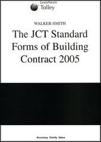 Abbildung von: Walker-Smith on The JCT Standard Forms of Building Contract 2005 - Butterworths Law