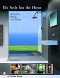 Cover: Tile Style for the Home - Schiffer Publishing Ltd