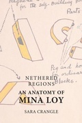 Cover: Nethered Regions an Anatomy of Mina Loy - Edinburgh University Press