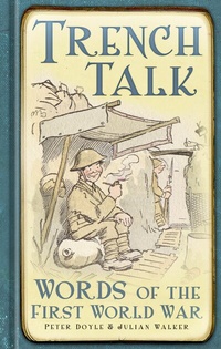 Abbildung von: Trench Talk - The History Press Ltd