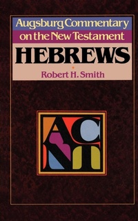 Abbildung von: Augsburg Commentary on the New Testament - Hebrews - Augsburg Fortress
