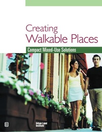 Enlarge image Cover: Creating Walkable Places - Urban Land Institute,U.S.