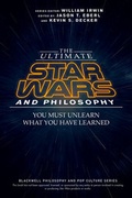 Cover: The Ultimate Star Wars and Philosophy - Wiley-Blackwell