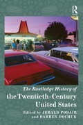 Cover: The Routledge History of the Twentieth-Century United States - Routledge
