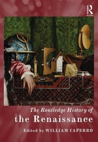 Enlarge image Cover: The Routledge History of the Renaissance - Routledge