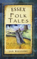Cover: Essex Folk Tales - The History Press Ltd