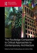 Cover: The Routledge Companion to Critical Approaches to Contemporary Architecture - Routledge