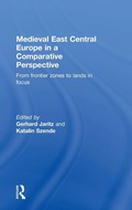 Cover: Medieval East Central Europe in a Comparative Perspective - Routledge