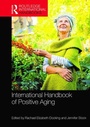 Cover: International Handbook of Positive Aging - Routledge
