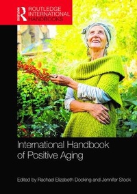 Enlarge image Cover: International Handbook of Positive Aging - Routledge