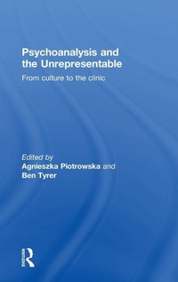 Enlarge image Cover: Psychoanalysis and the Unrepresentable - Routledge