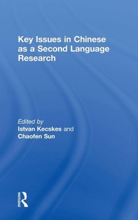 Enlarge image Cover: Key Issues in Chinese as a Second Language Research - Routledge