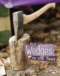 Cover: Put Wedges to the Test - Lerner Publications (Tm)