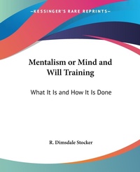 Abbildung von: Mentalism or Mind and Will Training - Kessinger Publishing Co