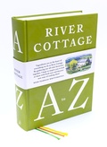Cover: River Cottage A to Z - Bloomsbury Publishing PLC