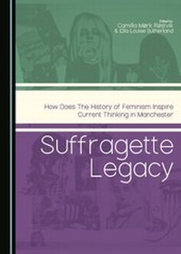 Enlarge image Cover: Suffragette Legacy - Cambridge Scholars Publishing