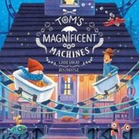 Enlarge image Cover: Tom's Magnificent Machines - Simon & Schuster Ltd
