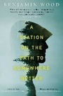 Cover: A Station on the Path to Somewhere Better - Scribner UK