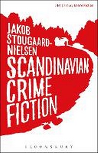 Abbildung von: Scandinavian Crime Fiction - Bloomsbury Academic