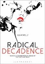 Cover: Radical Decadence - Bloomsbury Academic