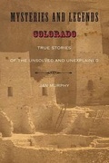 Cover: Mysteries and Legends of Colorado - Falcon Guides