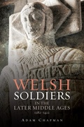 Cover: Welsh Soldiers in the Later Middle Ages, 1282-1422 - De Gruyter