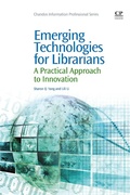 Cover: Emerging Technologies for Librarians - Chandos Publishing (Oxford) Ltd