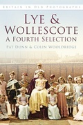 Cover: Lye and Wollescote: A Fourth Selection - The History Press Ltd