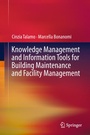 Cover: Knowledge Management and Information Tools for Building Maintenance and Facility Management - Springer