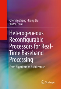 Enlarge image Cover: Heterogeneous Reconfigurable Processors for Real-Time Baseband Processing - Springer