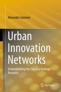 Enlarge image Cover: Urban Innovation Networks - Springer