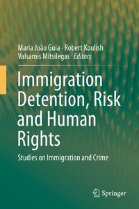 Enlarge image Cover: Immigration Detention, Risk and Human Rights - Springer