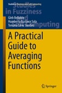 Cover: A Practical Guide to Averaging Functions - Springer