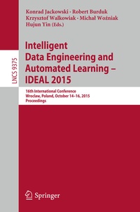 Enlarge image Cover: Intelligent Data Engineering and Automated Learning - IDEAL 2015 - Springer