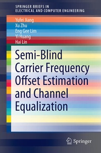 Enlarge image Cover: Semi-Blind Carrier Frequency Offset Estimation and Channel Equalization - Springer