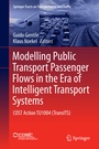 Cover: Modelling Public Transport Passenger Flows in the Era of Intelligent Transport Systems - Springer