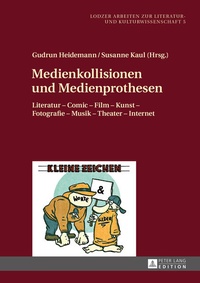 Abbildung von: Medienkollisionen und Medienprothesen - Peter Lang Verlag