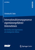 Cover: Internationalisierungsprozesse eigent&uuml;mergef&uuml;hrter Unternehmen - Springer Gabler